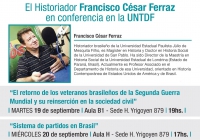 El historiador brasileño Francisco César Ferraz disertará en la UNTDF