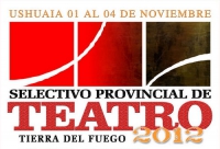Se realizará el Selectivo Provincial de Teatro Tierra del Fuego 2012