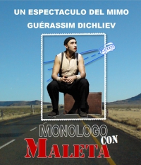 Guérassim Dichliev presentará su Monólogo de un Mimo con Maleta en Ushuaia