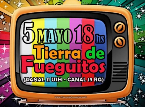 En Mayo saldrá al aire Tierra de Fueguitos